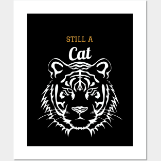 Still A Cat Tiger Design Black Posters and Art